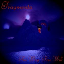 Fragmenta (ITA) : The Way: Free Will